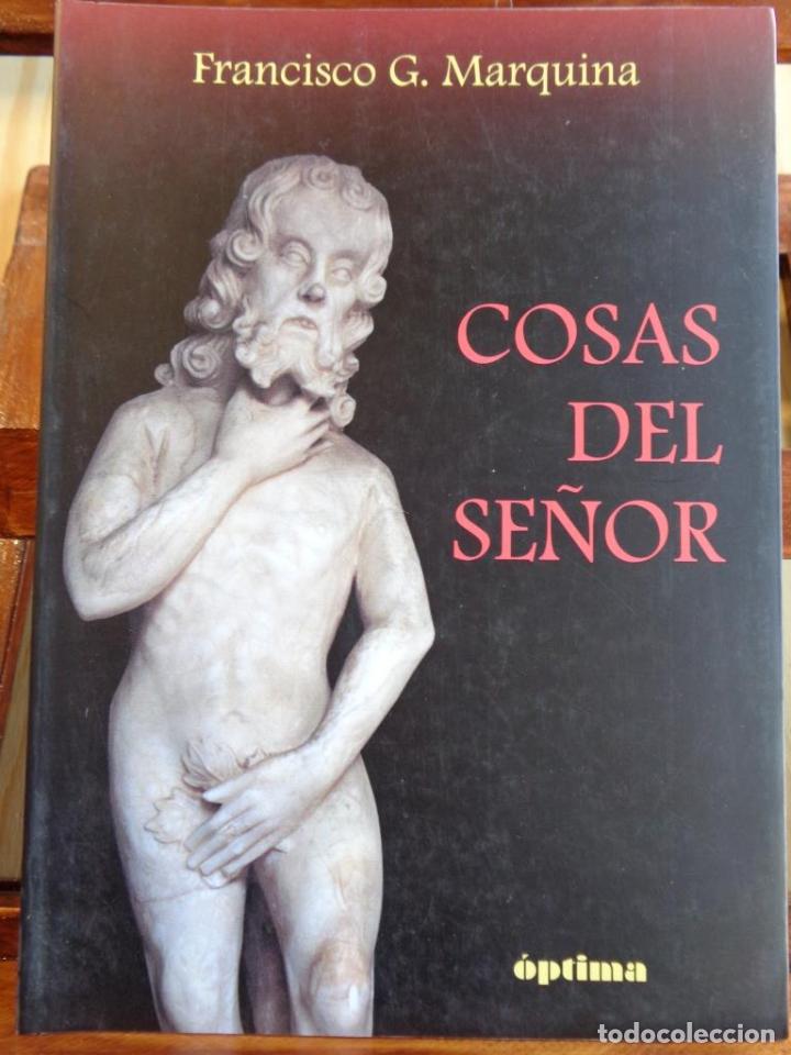Libros: COSAS DEL SE&Ntilde;OR - FRANCISCO G. MARQUINA - Foto 1