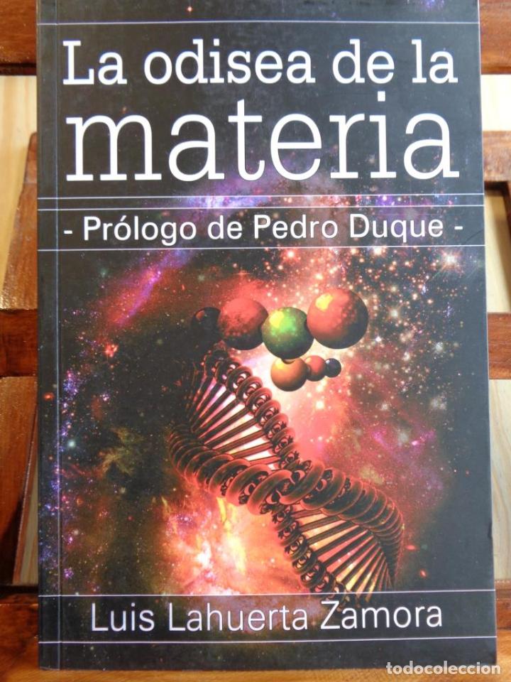 Libros: LA ODISEA DE LA MATERIA - LUIS LAHUERTA ZAMORA - Foto 1