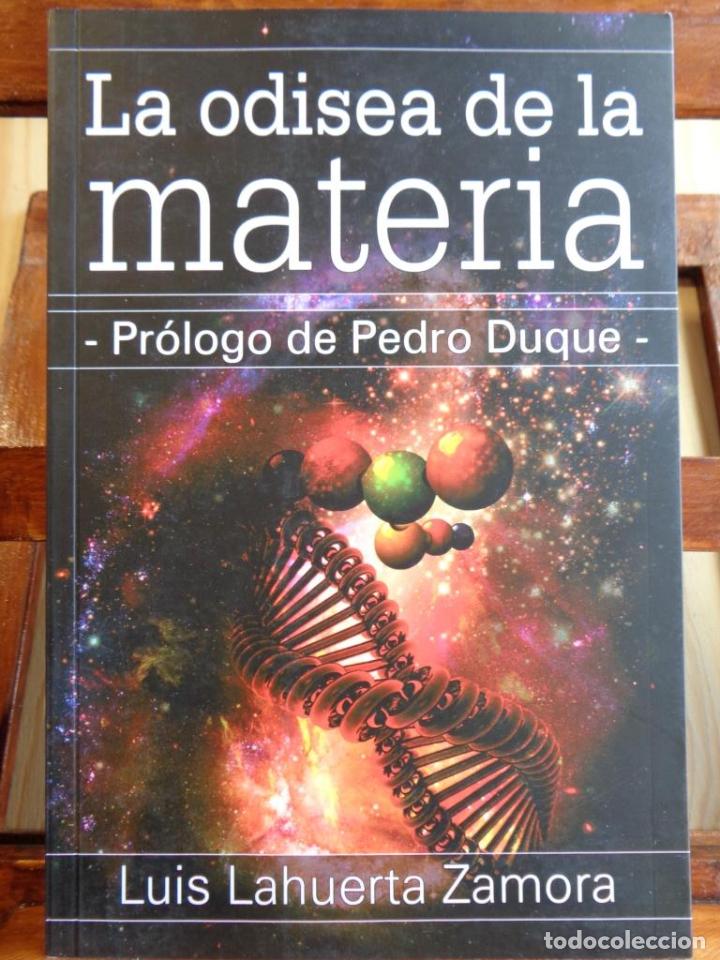 Libros: LA ODISEA DE LA MATERIA - LUIS LAHUERTA ZAMORA - Foto 1
