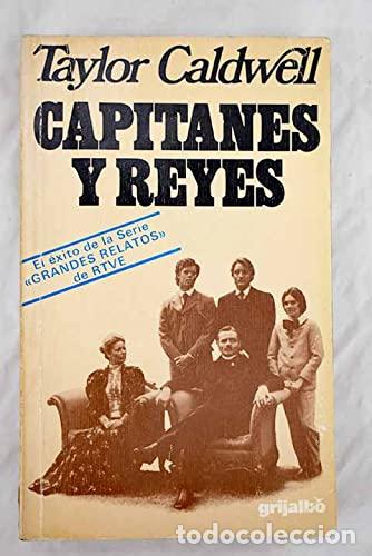 Libros: CAPITANES Y REYES - Taylor Caldwell - Foto 1