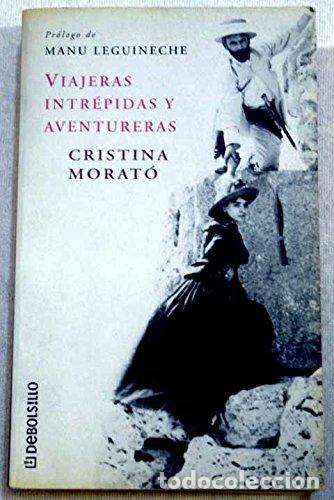Libros: VIAJERAS INTR&Eacute;PIDAS Y AVENTURERAS - Cristina Morato - Foto 1