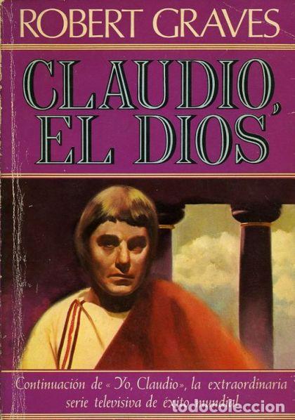 Libros: CLAUDIO, EL DIOS Y SU ESPOSA MESALINA - Robert Graves - Foto 1