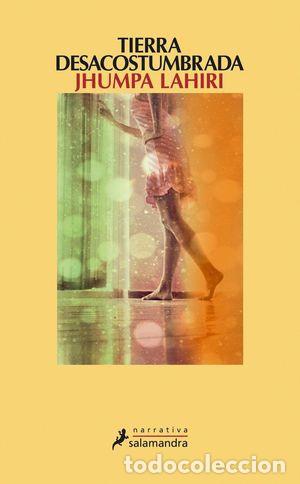 Libros: TIERRA DESACOSTUMBRADA - Jhumpa Lahiri - Foto 1
