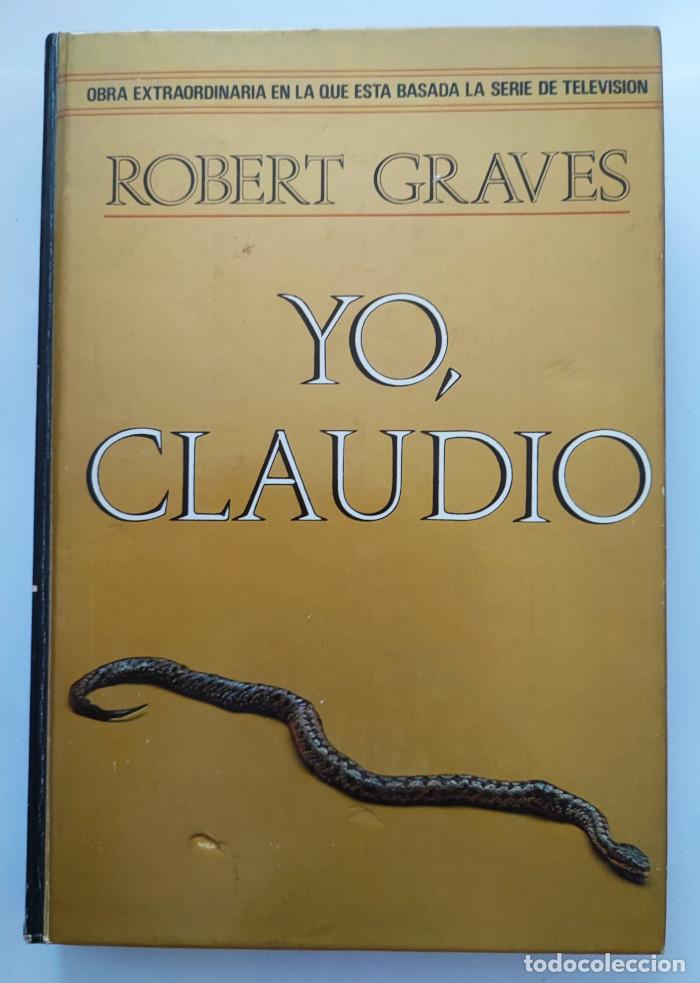 Libros: YO, CLAUDIO: DE LA AUTOBIOGRAF&Iacute;A DE TIBERIO CLAUDIO - Robert Graves - Foto 1