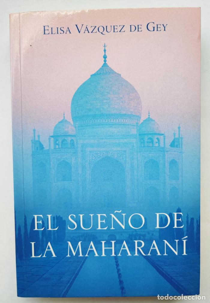 Libros: EL SUE&Ntilde;O DE LA MAHARAN&Iacute; - Elisa V&aacute;zquez de Gey - Foto 1