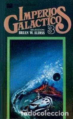 Libros: IMPERIOS GAL&Aacute;CTICOS 3 - Brian Wilson Aldiss - Foto 1
