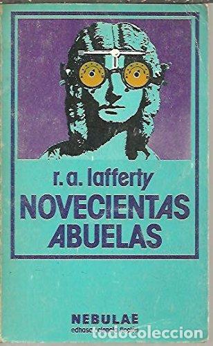 Libros: NOVECIENTAS ABUELAS - Raphael A. Lafferty - Foto 1