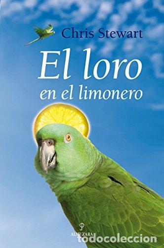 Libros: EL LORO EN EL LIMONERO - Chris Stewart - Foto 1