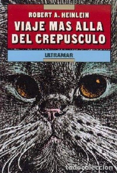 Libros: VIAJE M&Aacute;S ALL&Aacute; DEL CREP&Uacute;SCULO - Robert A. Heinlein - Foto 1