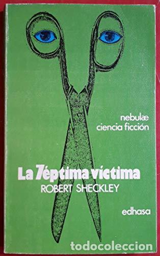 Libros: LA S&Eacute;PTIMA V&Iacute;CTIMA - Robert Sheckley - Foto 1