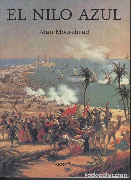 Libros: EL NILO AZUL - Alan Moorehead - Foto 1