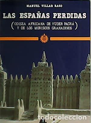 Libros: LAS ESPA&Ntilde;AS PERDIDAS - Manuel Villar Raso - Foto 1