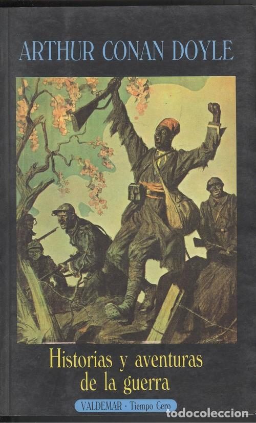 Libros: HISTORIAS Y AVENTURAS DE LA GUERRA - Arthur Conan Doyle - Foto 1