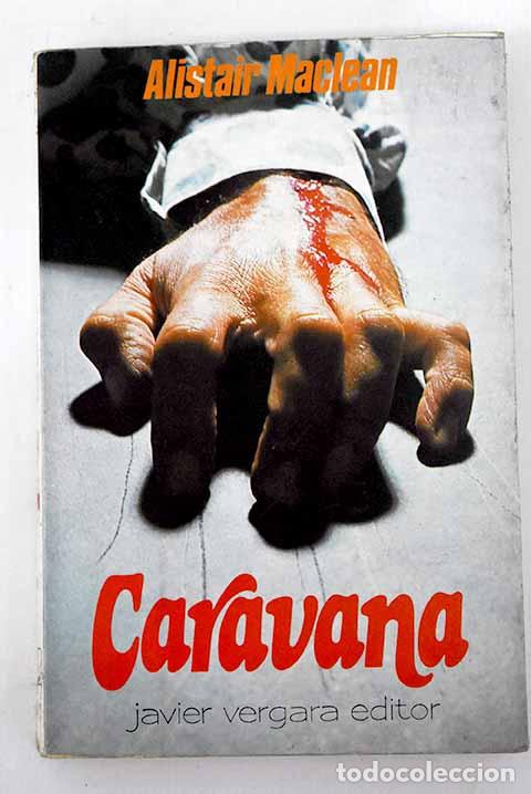 Libros: CARAVANA - Alistair Mac Lean - Foto 1