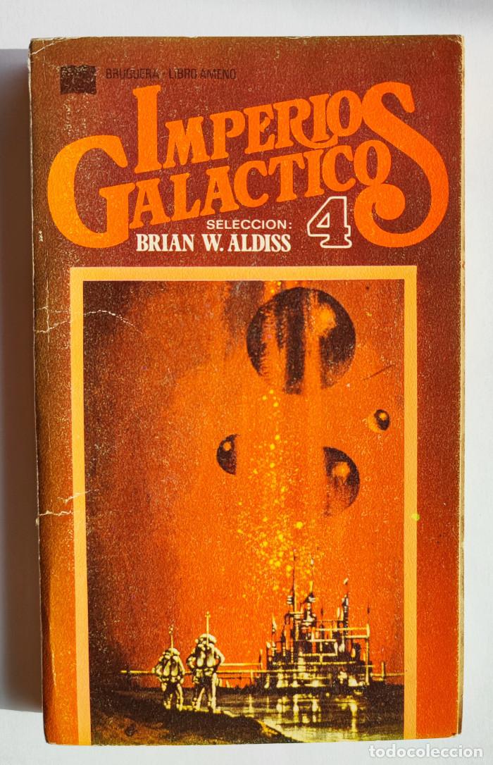 Libros: IMPERIOS GAL&Aacute;CTICOS 4 - Brian Wilson Aldiss - Foto 1