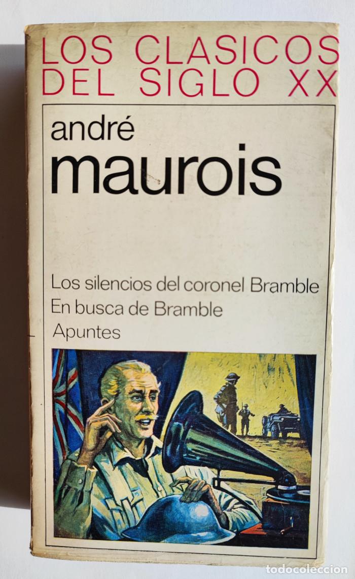 Libros: LOS SILENCIOS DEL CORONEL BRAMBLE / EN BUSCA DE BRAMBLE / APUNTES - Andre Maurois - Foto 1