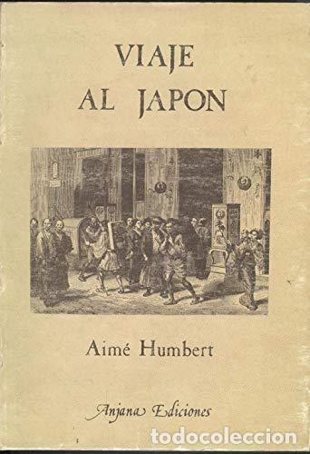 Libros: VIAJE AL JAP&Oacute;N - Aim&eacute; Humbert - Foto 1
