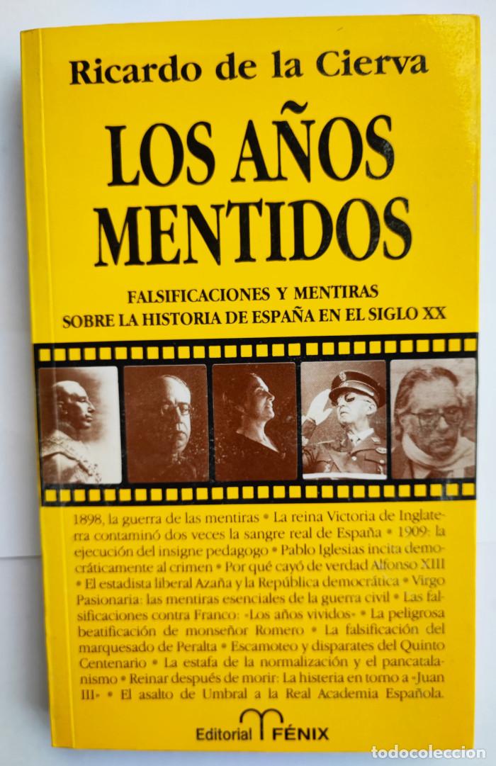 Libros: LOS A&Ntilde;OS MENTIDOS - Ricardo de la Cierva - Foto 1
