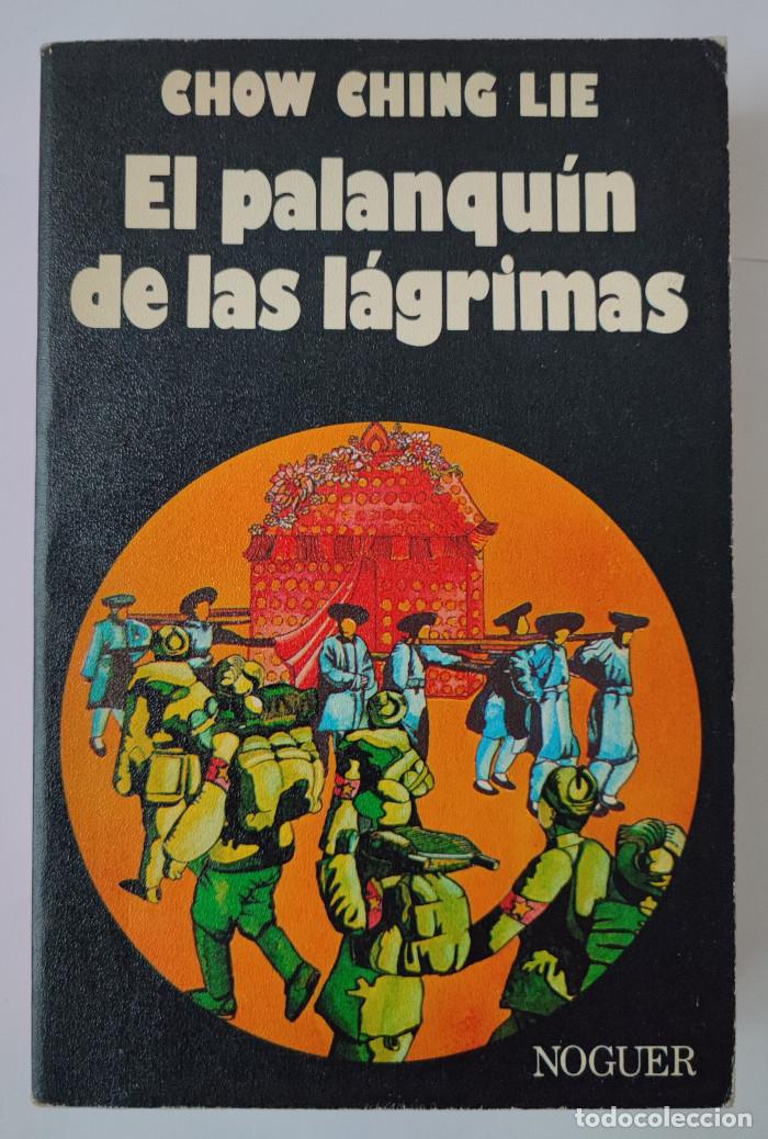 Libros: EL PALANQU&Iacute;N DE LAS L&Aacute;GRIMAS - Ching Lie Chow - Foto 1