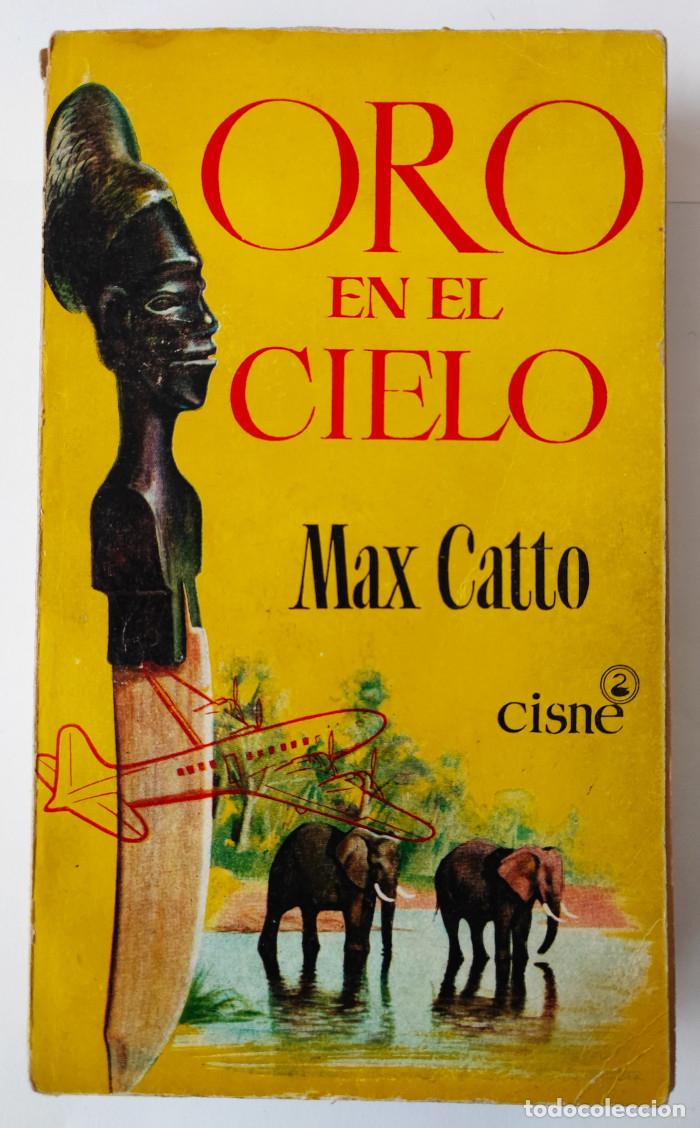 Libros: ORO EN EL CIELO - Max Catto - Foto 1