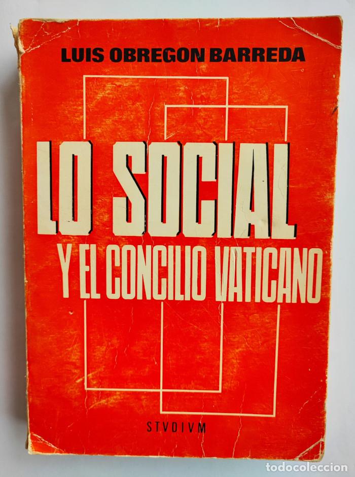 Livros em segunda m&atilde;o: LO SOCIAL Y EL CONCILIO VATICANO II. - Luis Obregon Barreda