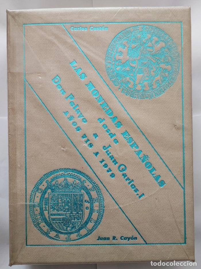 B&uuml;cher: LAS MONEDAS ESPANOLAS DESDE DON PELAYO A JUAN CARLOS I - Carlos Castan; Juan R. Cay&oacute;n