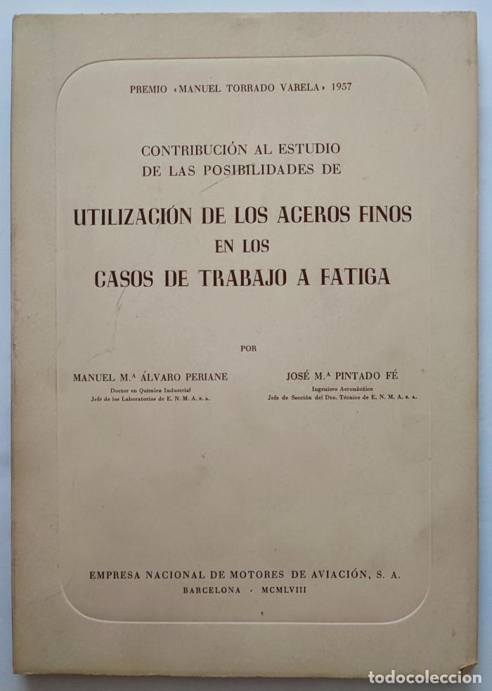 B&uuml;cher: UTILIZACI&Oacute;N DE LOS ACEROS FINOS EN LOS CASOS DE TRABAJO A FATIGA - Manuel M&ordf; &Aacute;lvaro Periane; Jos&eacute; M&ordf;