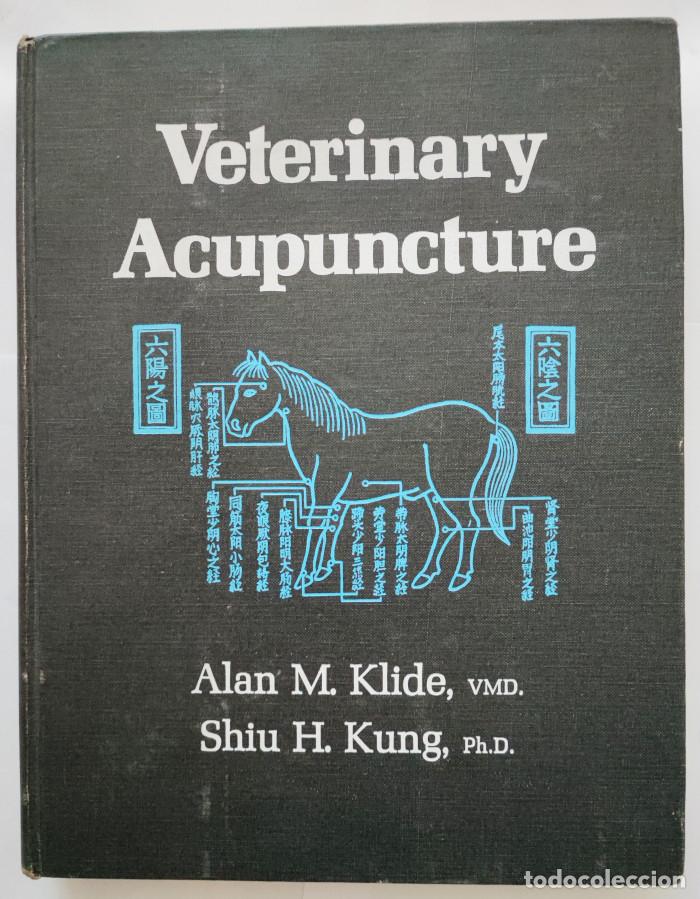 Libros: VETERINARY ACUPUNCTURE - Alan M. Klide; Shiu H. Kung - Foto 1