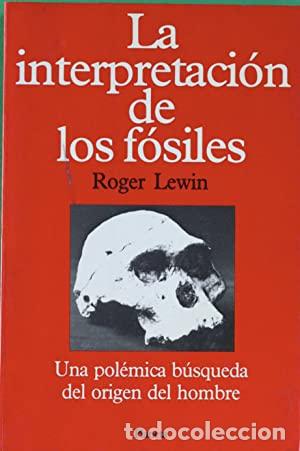 Libros: LA INTERPRETACI&Oacute;N DE LOS F&Oacute;SILES - Roger Lewin - Foto 1