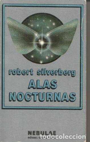 Libros: ALAS NOCTURNAS - Robert Silverberg - Foto 1
