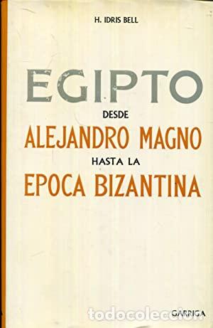Libri di seconda mano: EGIPTO DESDE ALEJANDRO MAGNO HASTA LA EPOCA BIZANTINA - Harold Idris Bell