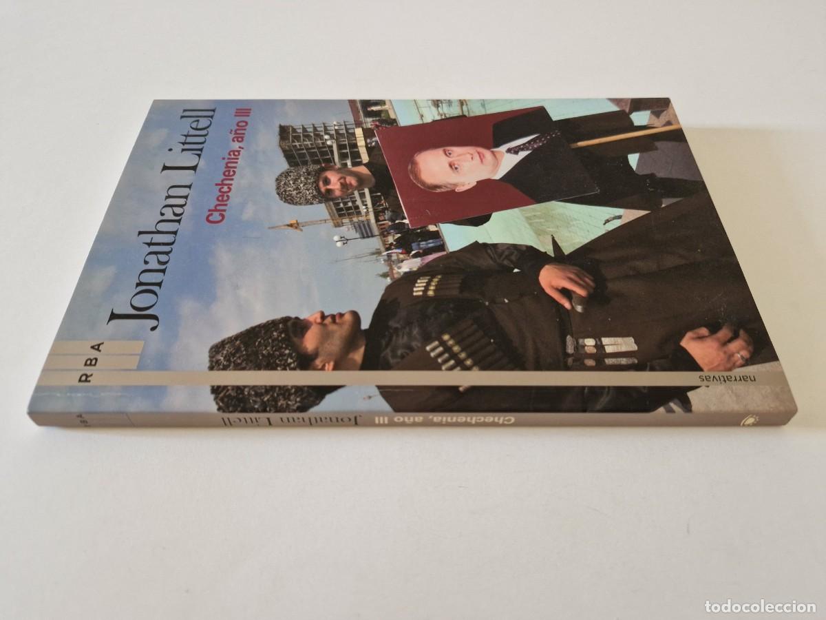 Libros: Chechenia, a&ntilde;o III.- Jonathan Littell.- RBA Libros, 2010. - Foto 3