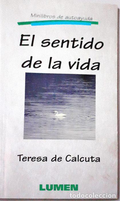 Libros: El sentido de la vida - DE CALCUTA, TERESA - Foto 1