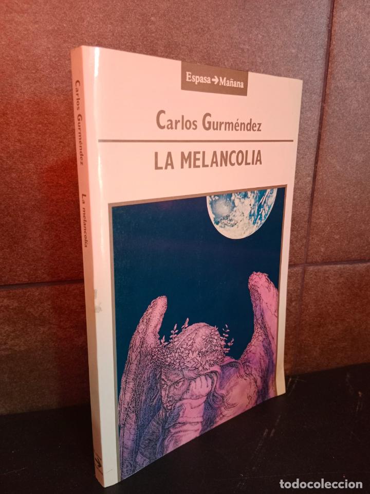 Libros: La melancol&iacute;a. Carlos Gurm&eacute;ndez. - Foto 1