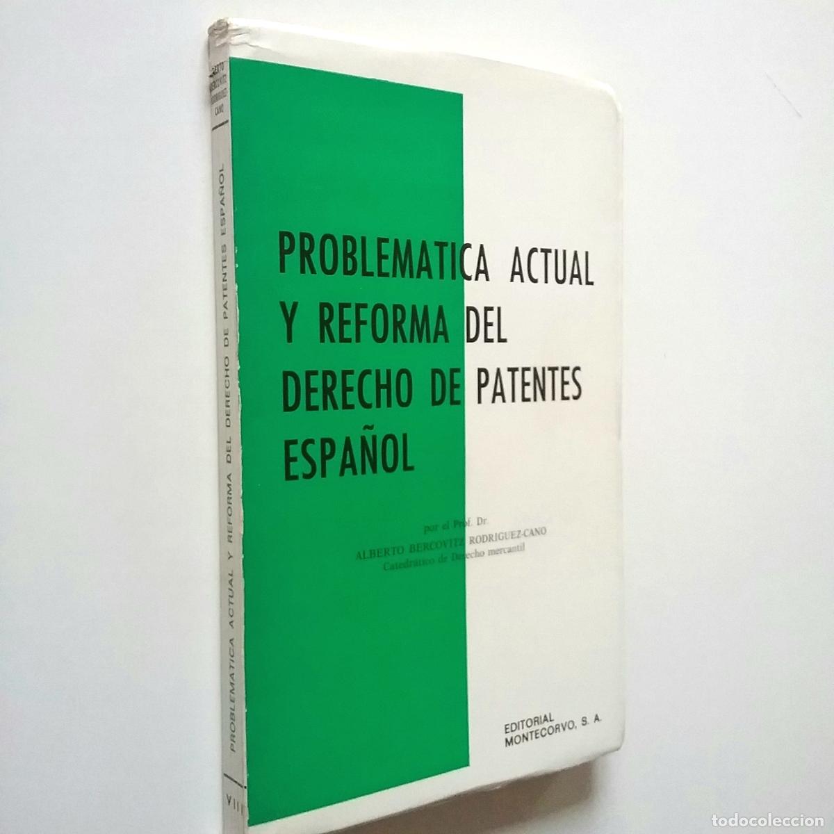 Libros: Alberto Bercovitz Rodr&iacute;guez-Cano - Problem&aacute;tica actual y reforma del derecho de patentes espa&ntilde;ol - Foto 1