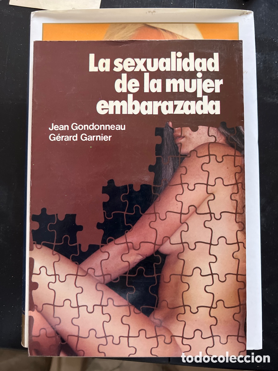 Libri di seconda mano: La sexualidad en la mujer embarazada. Jean Gondonneau Gerald Garnier