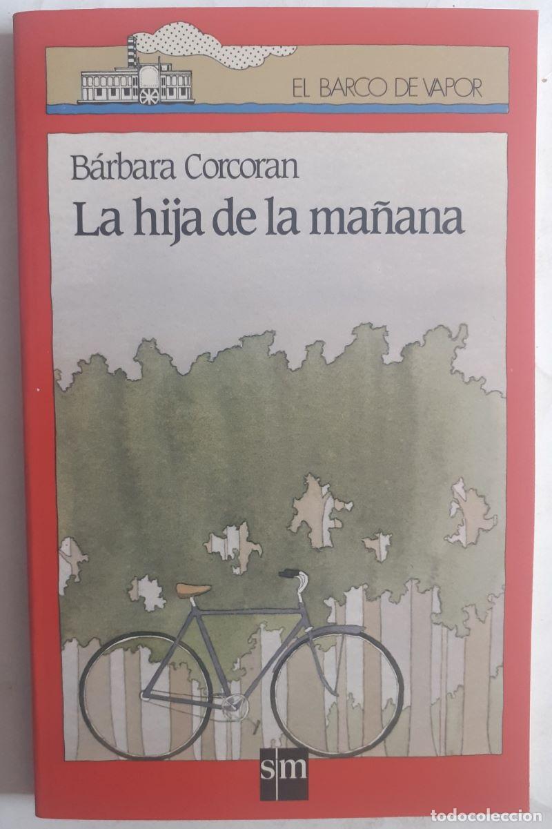 Libros: La hija de la ma&ntilde;ana - B&aacute;rbara Corcoran - Foto 1