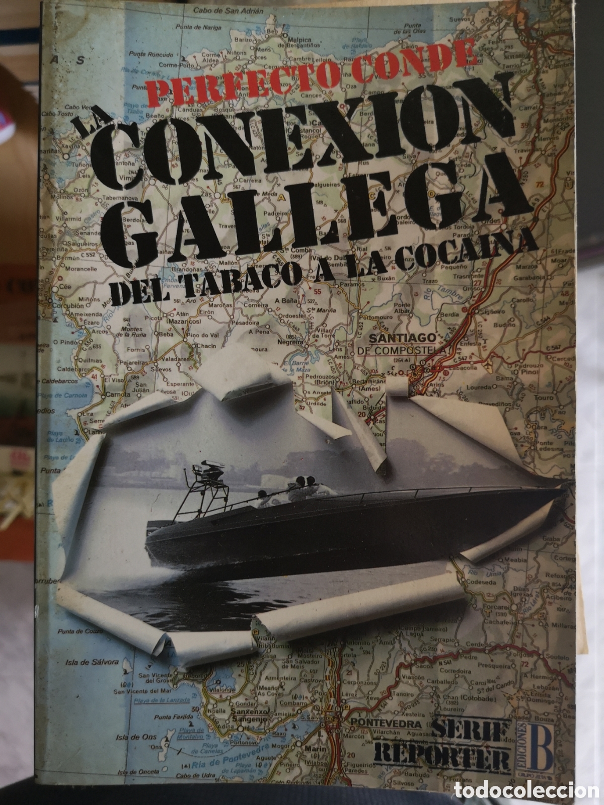 Libros: La conexi&oacute;n gallega del tabaco a la cocaina. Perfecto Conde - Foto 1
