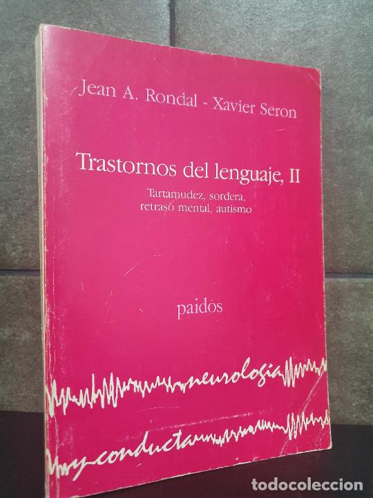 B&uuml;cher: JA RONDAL, XAVIER SERON, TRASTORNOS DEL LENGUAJE II, TARTAMUDEZ, SORDERA, RETRASO, AUTISMO