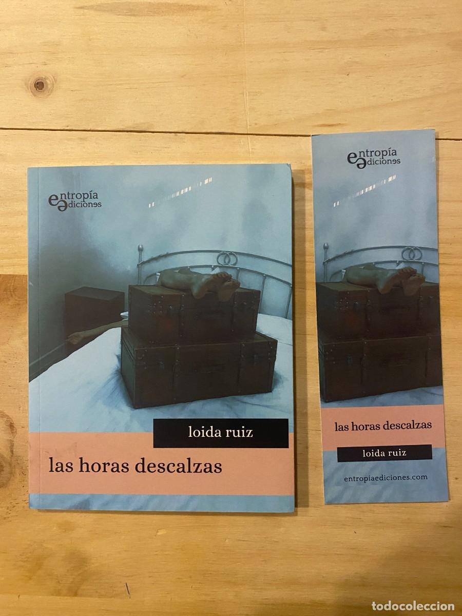 Libros: LAS HORAS DESCALZAS- LOIDA RUIZ- A ESTRENAR - Foto 1