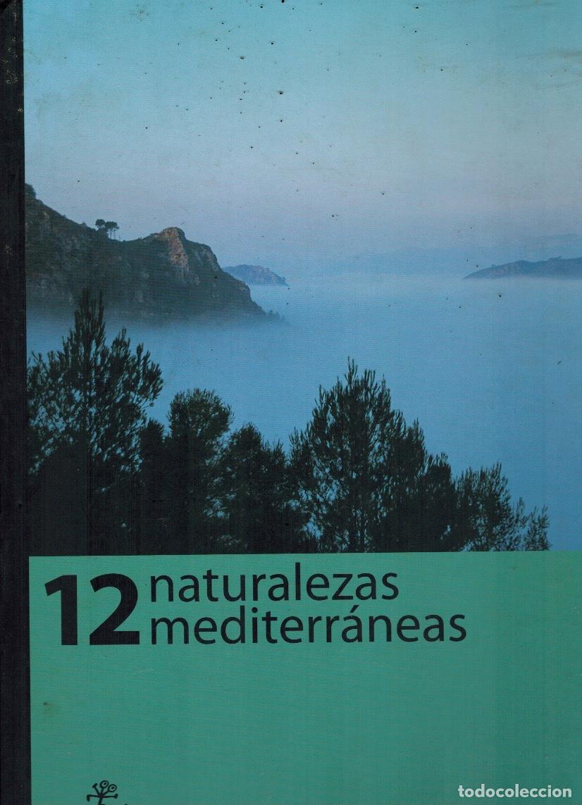 Libri di seconda mano: 12 NATURALEZAS MEDITERR&Aacute;NEAS