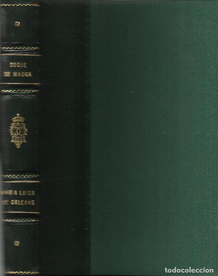 Libros: MAR&Iacute;A LUISA DE ORLEANS - MAURA , DUQUE DE - Foto 5