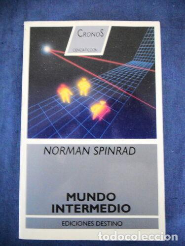 Libros: Col.Cronos num.17,Norman Spinrad,Ed.Destino 1992 - Foto 1