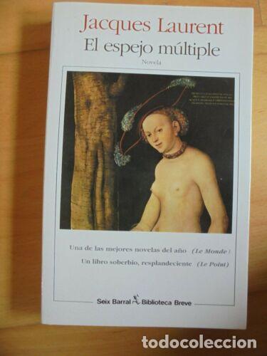 Libros: El Espejo Multiple.Jacques Laurent.Seix Barral - Foto 1