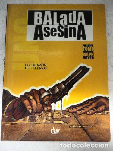 Libros: Balada Asesina,Philippe Tome / RalphMeyer,Ed.Devir 2002 - Foto 1