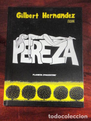 Libros: Pereza,Gilbert Hernadez,Ed.Planeta 2007 - Foto 1