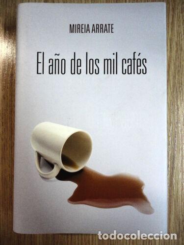 Libros: El A&ntilde;o de los Mil Caf&eacute;s,Mireia Arrate,Ed.Edebe 2008 - Foto 1