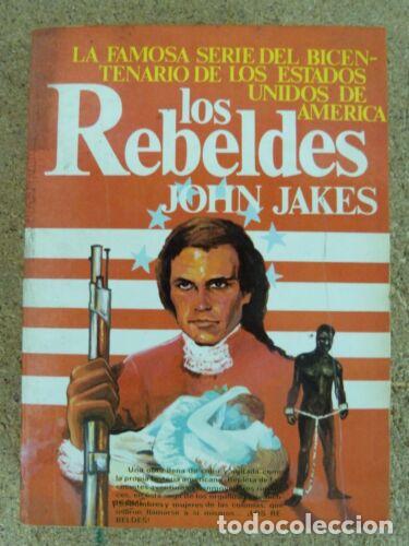 Libros: Los Rebeldes,John Jakes,Ediciones Aura - Foto 1