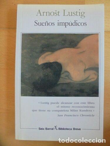 Libros: Sue&ntilde;os Impudicos.Arnost Lustig.Seix Barral - Foto 1