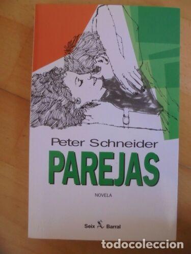 Libros: Parejas.Peter Schneider.Seix Barral - Foto 1